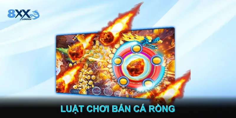 Luật chơi Bắn cá rồng